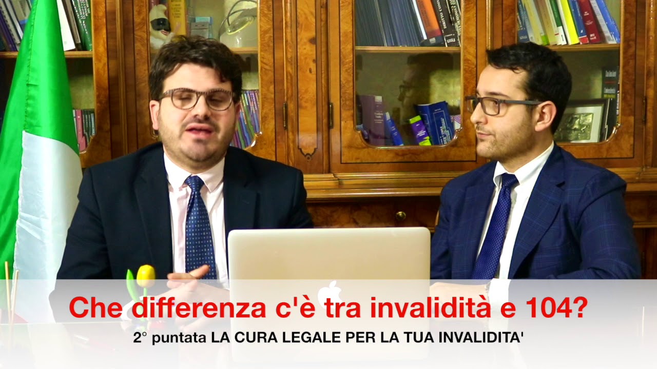 La differenza tra INVALIDITÀ E 104 (HANDICAP) e come viene accertata