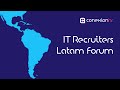 IT Recruiters LATAM Forum - CONEXIONHR