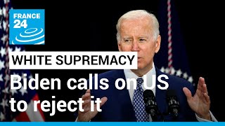 Biden calls on US to reject 'poison' of White supremacy after Buffalo mass shooting • FRANCE 24