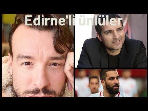 edirneli ünlüler