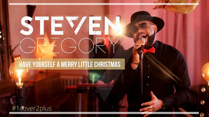 Steven Gregory - Have Yourself A Merry Little Chri...