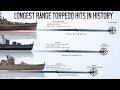 List of the Longest-Range Torpedo Hits in history (World Record)