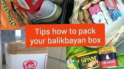 TIPS ON HOW TO PACK BALIKBAYAN BOX