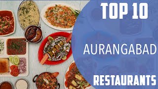 Top 10 Best Restaurants To Visit In Aurangabad India - English