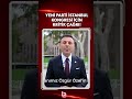 Özgür Çelik’ten YENİ Parti İstanbul kongresi için kritik çağrı! #shorts