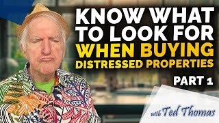 What to Look for When Buying Distressed Properties - Part 1