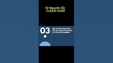 10 nguyên tắc clean code giúp code của bạn xanh sạch đẹp p3 #cleancode #tuhoclaptrinh #khunglonganco