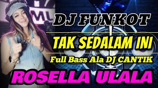Dj Rosella Tak Sedalam Ini