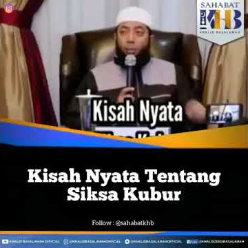 Kajian singkat. Kisah nyata siksa kubur. Ustad khalid basalamah