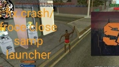 how to fix.crash/froce close samp launcher