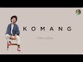 Komang - Raim Laode ( Lyrics )
