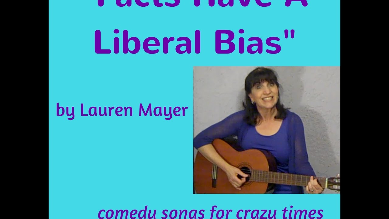 Facts Have A Liberal Bias Youtube