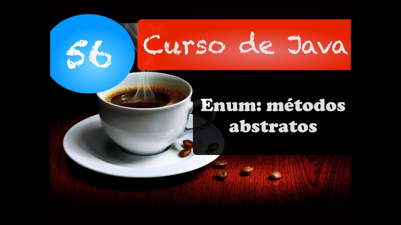 Curso de Java 56: Enum: métodos abstratos - YouTube