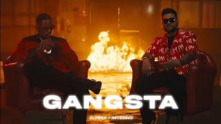 GANGSTA - KARAN AUJLA FEAT. YG (SLOWED   REVERB)