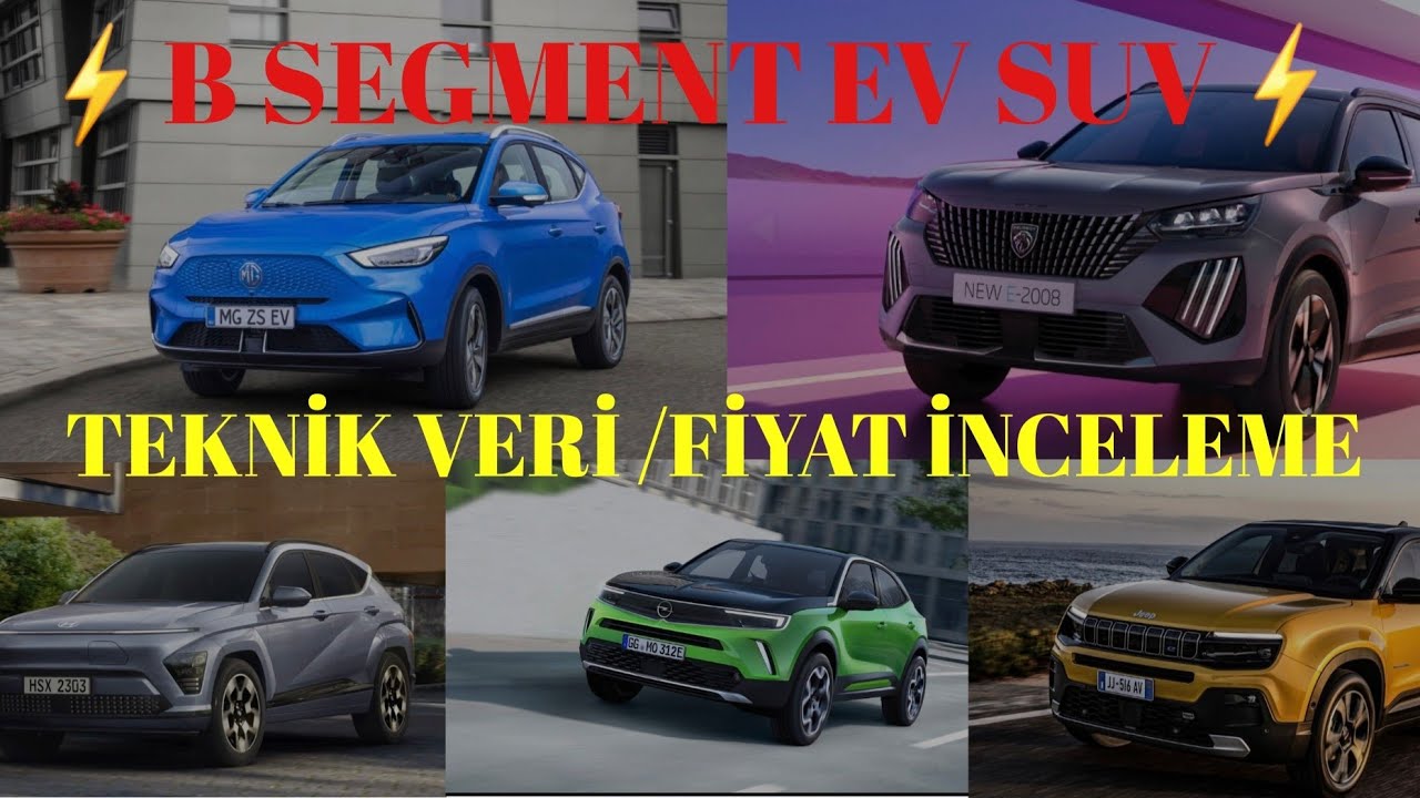 B SEGMENT ELEKTRİKLİ SUV ARAÇLARIN TEKNİK VERİ VE FİYAT İNCELEMESİ 🔋🔎 ...