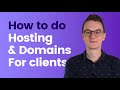 How to handle hosting for clients - What mistakes to avoid