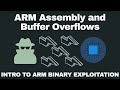 ARM Assembly and Buffer Overflows - Intro to ARM Binary Exploitation