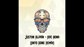 Justyn Aldrin - Ade Nona (Anto Aone Remix)