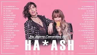 Ha Ash Grandes Exitos - Ha Ash Sus Mejores Canciones - Ha Ash 2022