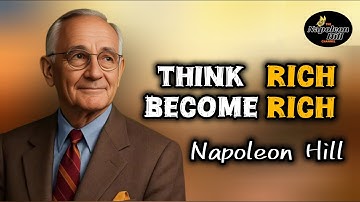 The ONE Mindset That Separates the Rich from Everyone Else | The Napoleon Hill Channel