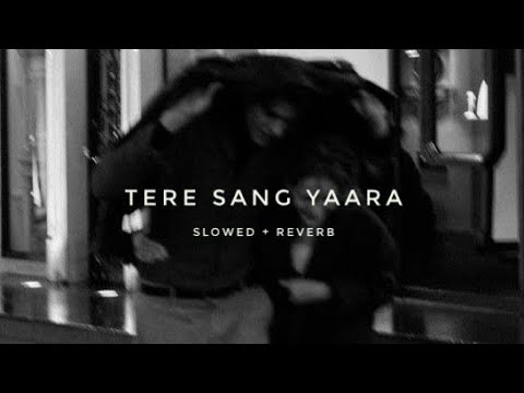 TERE SANG YAARA