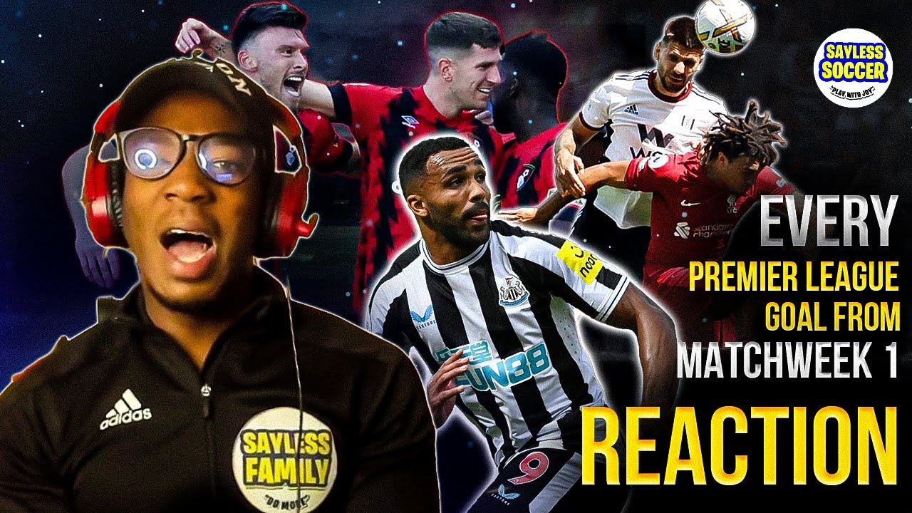 Every Premier League Goal Reaction Match Week 1 YouTube