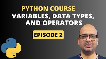 Variables, Data Types, and Operators | Python Full Course - Episode 2