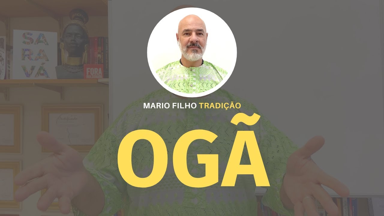 OGAN (Ọ̀GÀ - OGÃ): IMPORTANTE FUNÇÃO EM UMA CASA DE AXÉ.