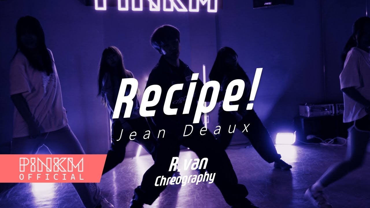 Jean Deaux Recipe!/ R.van class / [부천/강남/안산 댄스학원] YouTube