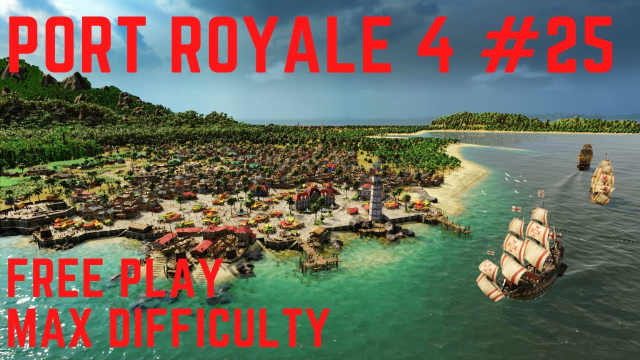 Port Royale 4 Gameplay Ship of the Line UNLOCKED #25