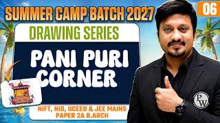 Drawing Series 06 | Pani Puri Corner | NIFT, NID, UCEED,JEE Mains B.Arch, NATA | Summer Camp Batch