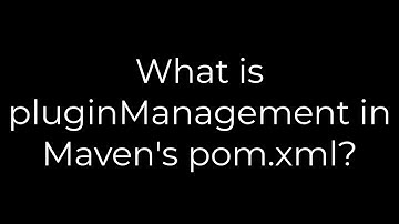Java :What is pluginManagement in Maven