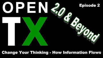 OpenTX 2.0 and Beyond Episode 2 - Change Your Thinking
