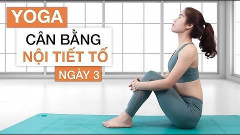 Bài tập Yoga NỘI TIẾT TỐ giúp cân bằng, trẻ hóa | Ngày 3 | Hoàng Uyên yoga