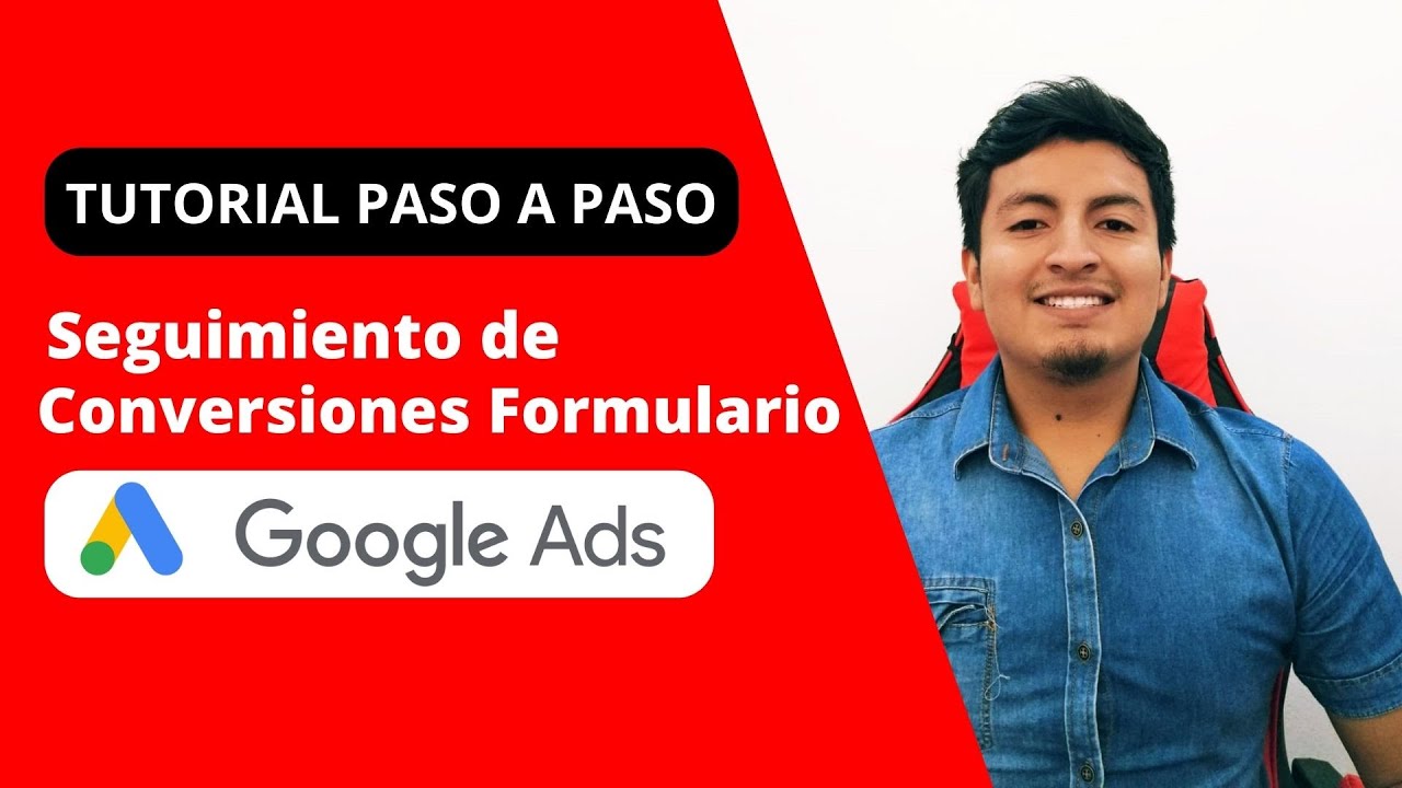 Cómo configurar conversiones de formulario en Google Ads y Google Tag ...