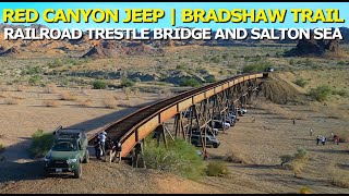 Red Canyon Jeep Trail / Bradshaw Trail to Abandoned Railroad Trestle / Salton Sea  California
