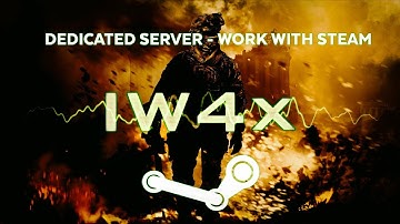 Call Of Duty: Modern Warfare 2 - IW4x (Steam Mod) - Dedicated server [TUTORIAL]