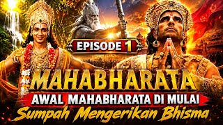 Mahabharata Episode 1 | Bhishma's Terrifying Vow | Mahabharata Movie Recap