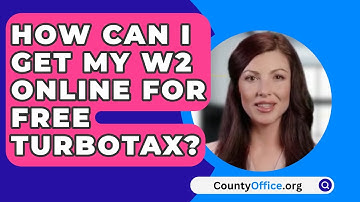 How Can I Get My W2 Online For Free Turbotax? - CountyOffice.org