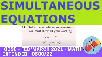 Simultaneous Equations - IGCSE past paper question - Extended Math | Feb-March 2021- 0580/22