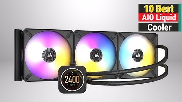Top 10 AIO Liquid Coolers For 2023 | Best AIO Water Cooler