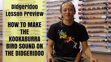 How to make the Kookaburra bird sound on the didgeridoo - Didgeridoo Lesson Preview
