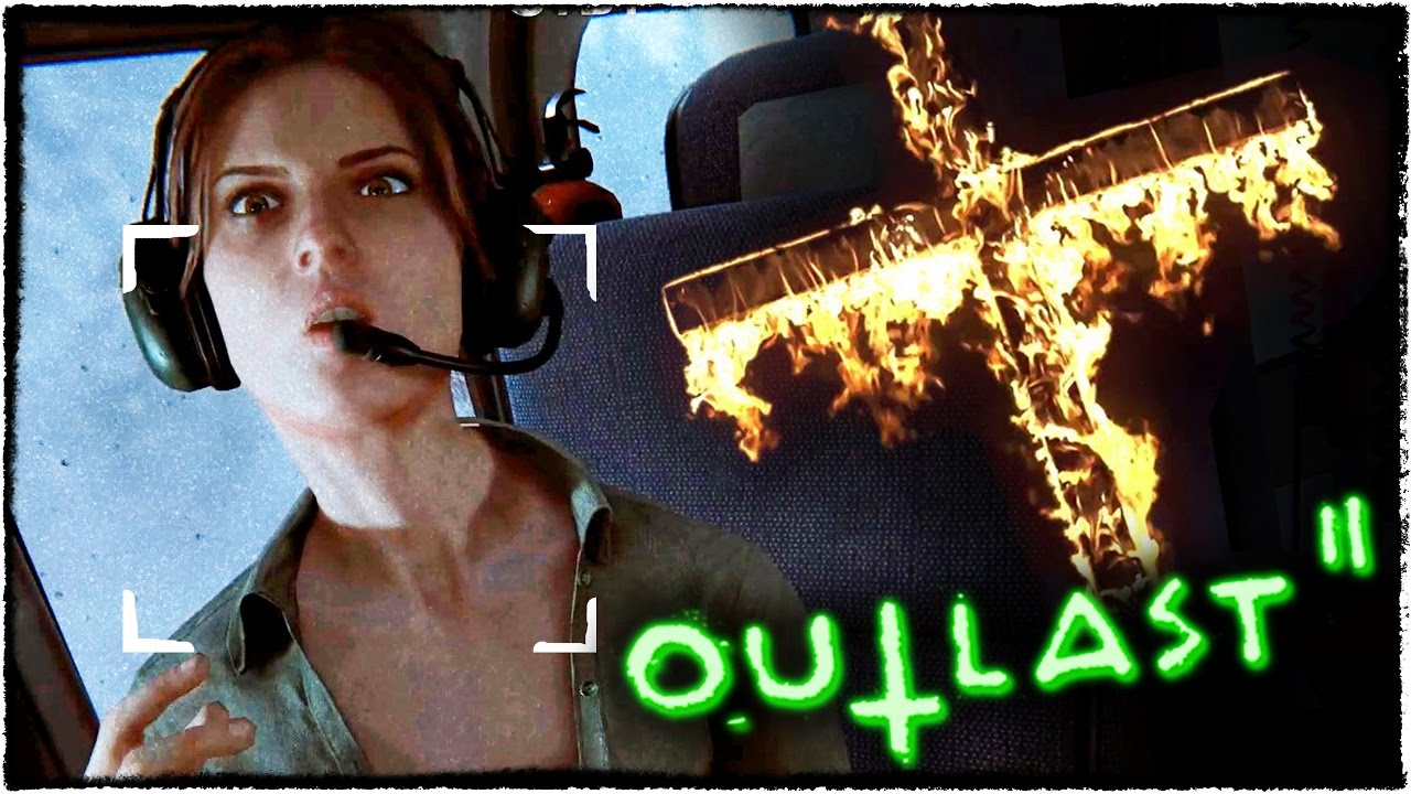 ПРОХОЖДЕНИЕ OUTLAST 2 - Я У МАМЫ ОПЕРАТОР! #1 (АУТЛАСТ 2, УЖАСЫ 2017)