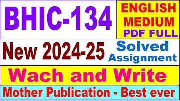 BHIC 134 solved assignment 2024-25 in English || bhic 134 solved assignment 2025 || bhic134 2024-25