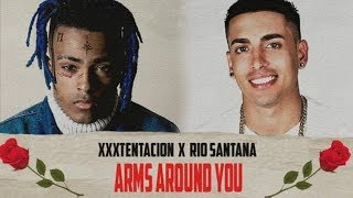 [ORIGINAL] 'ARMS AROUND YOU' - RIO SANTANA & XXXTENTACION (Prod. By JON FX)