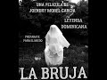 LA BRUJA (PELÍCULA DOMINICANA) COMPLETA 2020 HD