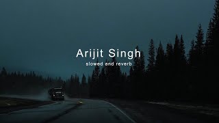 arjit singh sad playlist (s l o w e d)