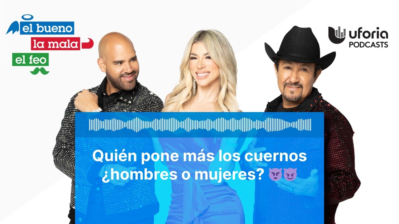 Quién pone más los cuernos ¿hombres o mujeres? 👿😈 | El Bueno, la Mala y el Feo