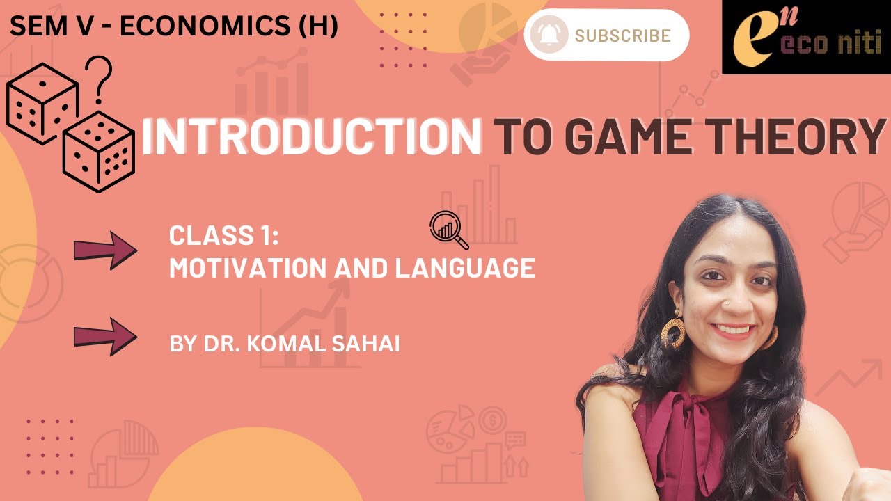 Introduction to Game Theory | Motivation and Language | Sem V | Eco (H)