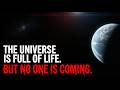 The Fermi Paradox Has Already Been Solved. You Just Won't Like the Answer
